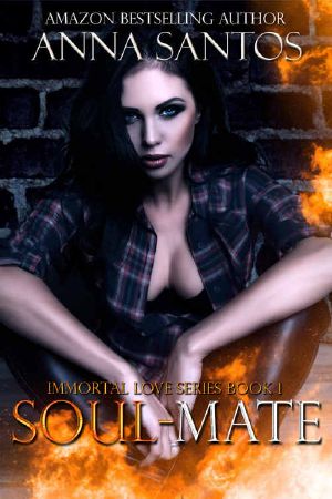 [Immortal Love 01] • Soul-Mate (The Immortal Love Series Book 1)